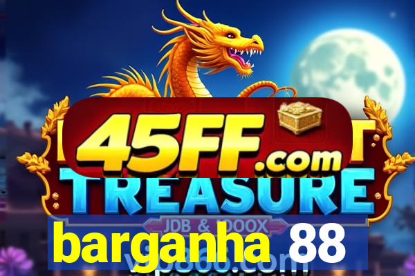 barganha 88